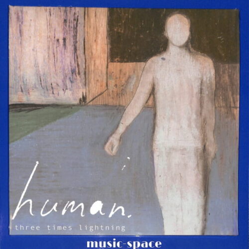 Human - Three Times Lightning EU NEW