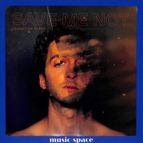 Sebastian Plano - Save Me Not EU NEW