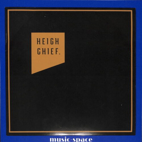Heigh Chief - Heigh Chief EU EX