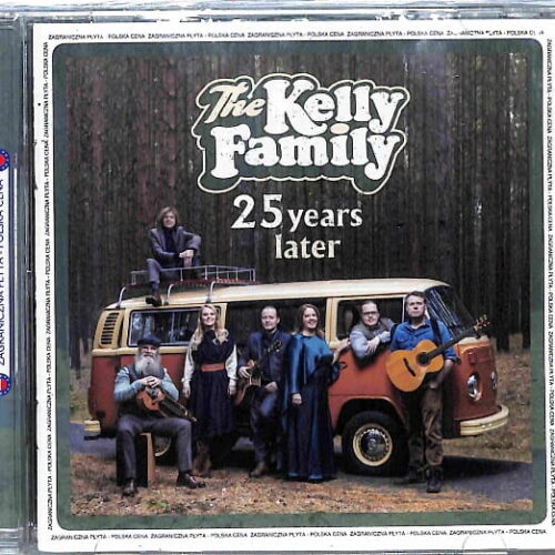 The Kelly Family - 25 Years Later EU NEW