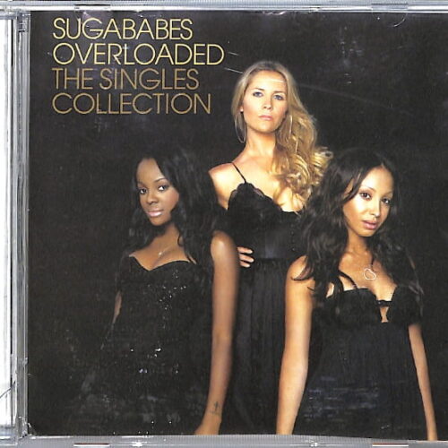 Sugababes - Overloaded - Singles Collection EU 3+