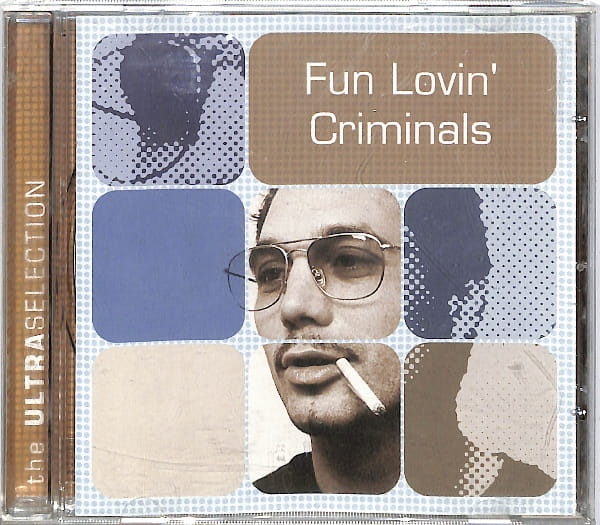 Fun Lovin' Criminals - The UltraSelection EU 3+