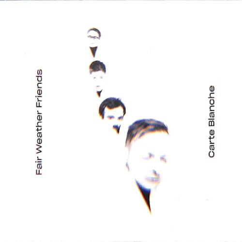 Fair Weather Friends - Carte Blanche EU NEW