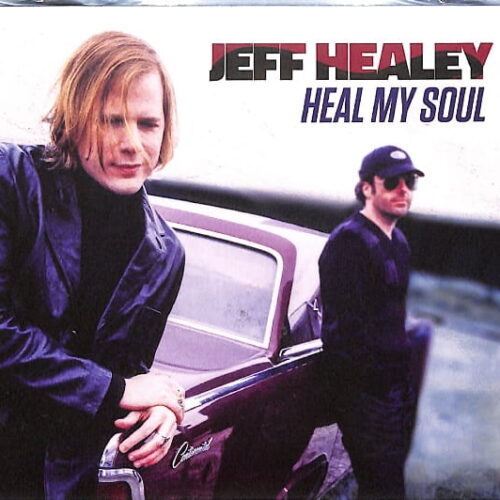 Jeff Healey - Heal My Soul EU NEW