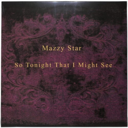 Mazzy Star - So Tonight That I Might See EU NEW