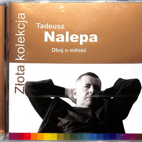 Tadeusz Nalepa - Złota Kolekcja EU NEW