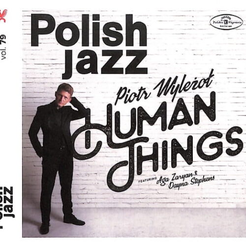 Piotr Wyleżoł - Human Things EU NEW