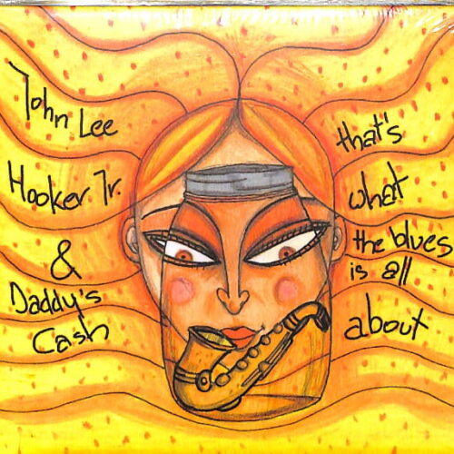 John Lee Hooker, Jr. & Daddy's Cash EU NEW