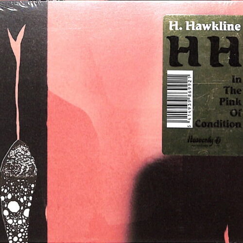 H. Hawkline - In The Pink Of Condition EU NEW