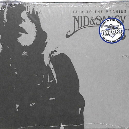Nid & Sancy - Talk To The Machine EU NEW