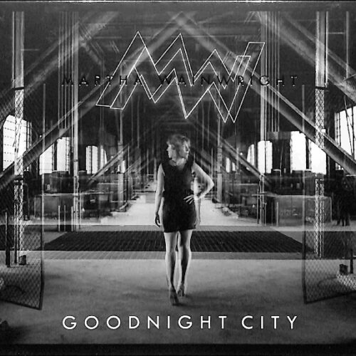 Martha Wainwright - Goodnight City EU NEW