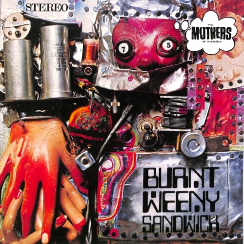 The Mothers Of Invention - Burnt Weeny Sandwich EU NEW