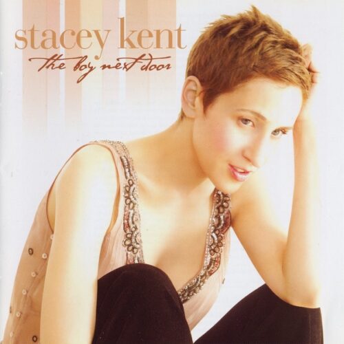 Stacey Kent - The Boy Next Door US NEW