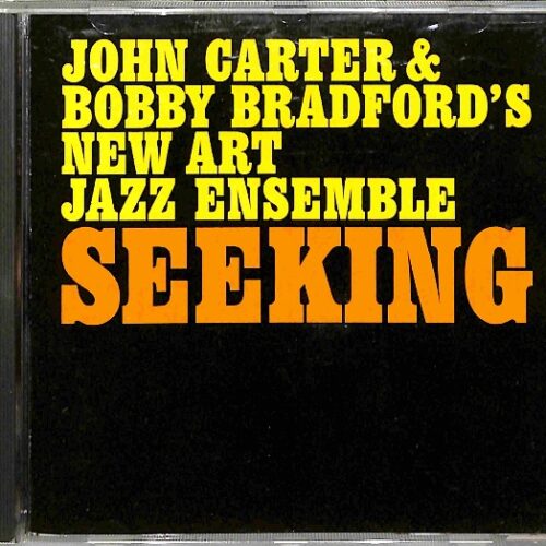 John Carter And Bobby Bradford's New Art Jazz Ensemble - Seeking EU 5-