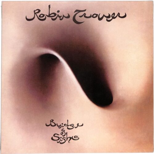 Robin Trower - Bridge Of Sighs  EU NEW