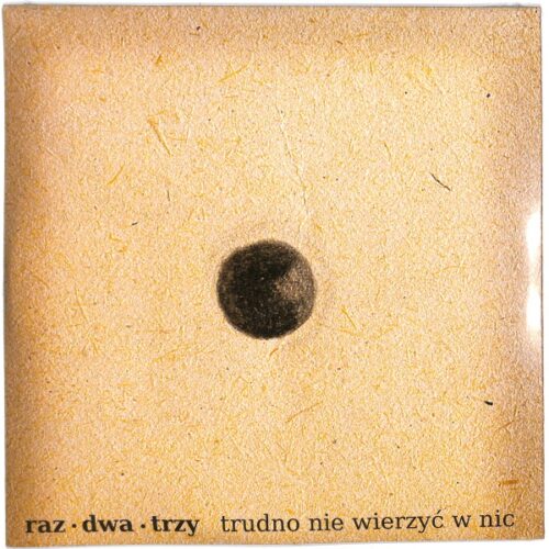 Raz, Dwa, Trzy - Trudno Nie Wierzyć w Nic 2LP EU NEW