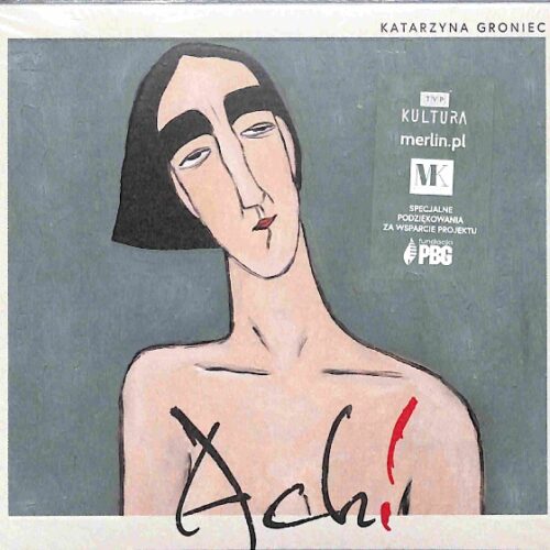 Katarzyna Groniec - Ach!  EU NEW