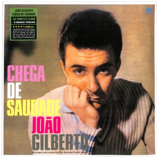 Joao Gilberto - Chega De Saudade  EU NEW