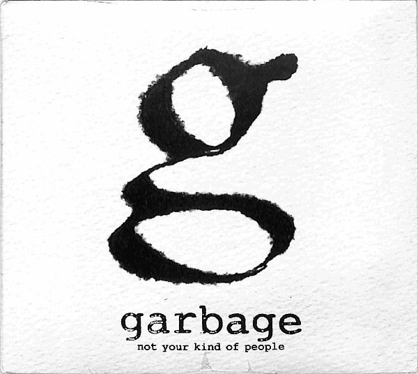 Garbage - Not Your Kind Of People US NEW