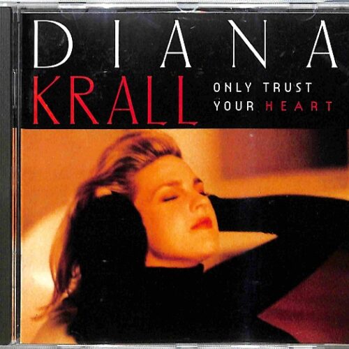 Diana Krall - Only Trust Your Heart EU 5-