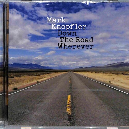 Mark Knopfler - Down The Road Wherever EU NEW