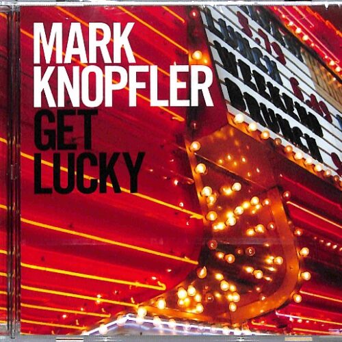 Mark Knopfler - Get Lucky EU NEW