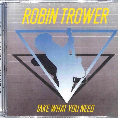 Robin Trower - Take What You Need  EU NEW