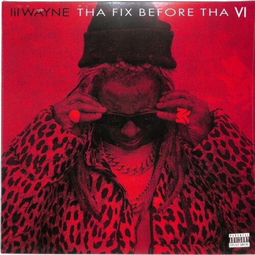 Lil Wayne - Tha Fix Before Tha VI  US NEW