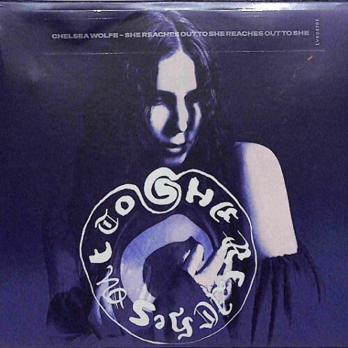 Chelsea Wolfe - She Reaches Out To She Reaches Out To She US NEW