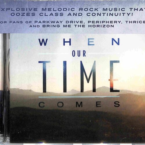 When Our Time Comes - When Our Time Comes EU NEW