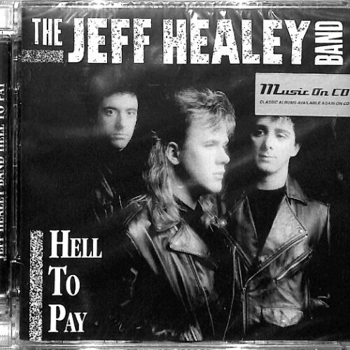 The Jeff Healey Band - Hell To Pay  EU NEW