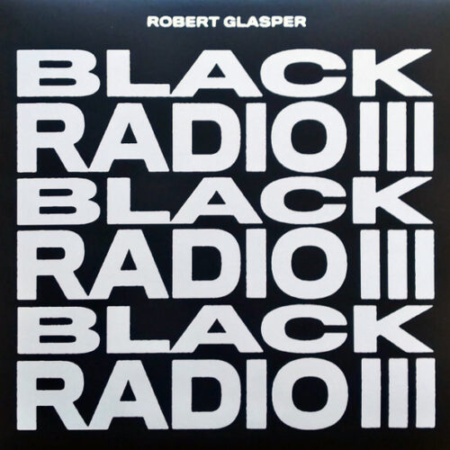 Robert Glasper - Black Radio III 2LP EU NEW – płyta winylowa, okładka przód